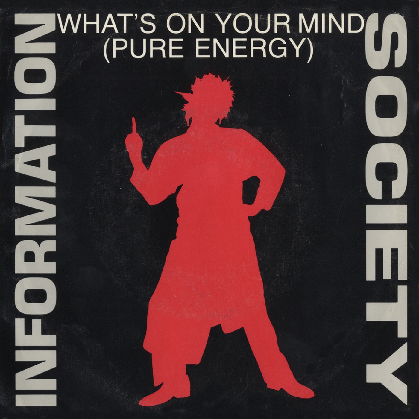 Information Society - What's On Your Mind (Pure Energy Mix)
